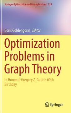 portada Optimization Problems in Graph Theory: In Honor of Gregory Z. Gutin's 60th Birthday (en Inglés)