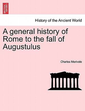 portada a general history of rome to the fall of augustulus (en Inglés)