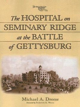 portada the hospital on seminary ridge at the battle of gettysburg (en Inglés)