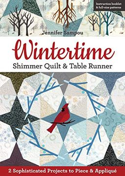 portada Wintertime Shimmer Quilt & Table Runner: 2 Sophisticated Projects to Piece & Appliqué (en Inglés)
