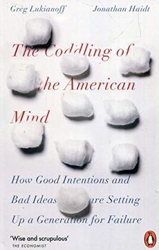 portada The Coddling of the American Mind: How Good Intentions and bad Ideas are Setting up a Generation for Failure (libro en Inglés)