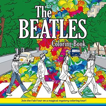 portada The Beatles Coloring Book-Adult Coloring Book: Join the fab Four on a Magical Mystery Coloring Tour! (en Inglés)