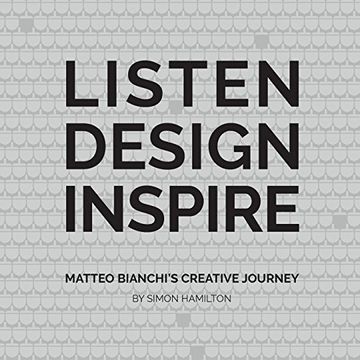 portada Listen Design Inspire: Matteo Bianchi's Creative Journey 