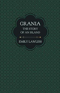 portada Grania - the Story of an Island: With an Introductory Chapter by Helen Edith Sichel (en Inglés)