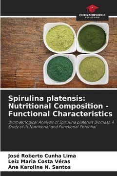 portada Spirulina platensis: Nutritional Composition - Functional Characteristics (en Inglés)