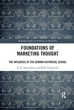 portada Foundations of Marketing Thought: The Influence of the German Historical School (Routledge Studies in the History of Marketing) 