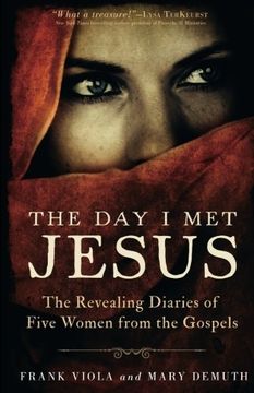 portada The Day I Met Jesus: The Revealing Diaries of Five Women from the Gospels (en Inglés)