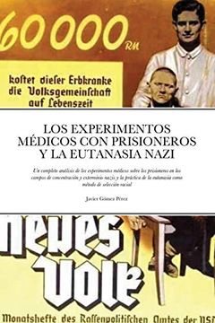 portada Los Experimentos Medicos con Prisioneros y la Eutanasia Nazi