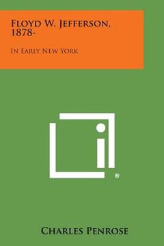 portada Floyd W. Jefferson, 1878-: In Early New York (en Inglés)