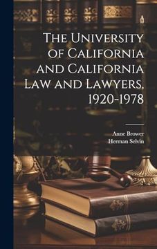 portada The University of California and California law and Lawyers, 1920-1978 (en Inglés)