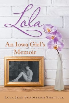 portada Lola: An Iowa Girl's Memoir (en Inglés)