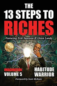 portada The 13 Steps to Riches - Volume 5: Habitude Warrior Special Edition Imagination With Glenn Lundy (en Inglés)