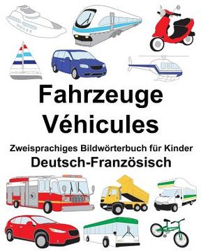 portada Deutsch-Französisch Fahrzeuge/Véhicules Zweisprachiges Bildwörterbuch für Kinder (en Alemán)