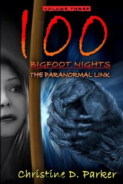 portada 100 Bigfoot Nights: The Paranormal Link (Volume 3)