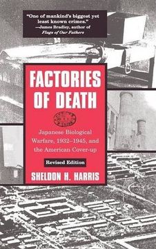 portada Factories of Death: Japanese Biological Warfare, 1932-45 and the American Cover-Up (en Inglés)