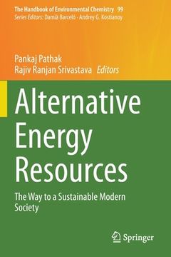 portada Alternative Energy Resources: The Way to a Sustainable Modern Society (en Inglés)