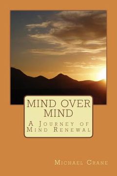 portada Mind over Mind: A Journey of Mind Renewal (en Inglés)