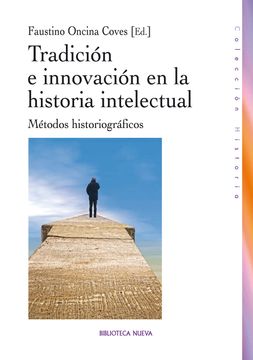 portada Tradición e Innovación en la Historia Intelectual: Métodos Historiográficos (in Spanish)