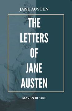 portada The Letters of Jane Austen: Selected From the Compilation of her Great Nephew, Edward, Lord Bradbourne 