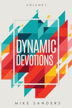 portada Dynamic Devotions: Volume 1 (en Inglés)