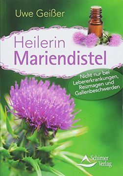 portada Heilerin Mariendistel: Nicht nur bei Lebererkrankungen, Reizmagen und Gallenbeschwerden (in German)