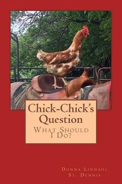 portada Chick-Chick's Question: "What Should I Be?" (en Inglés)