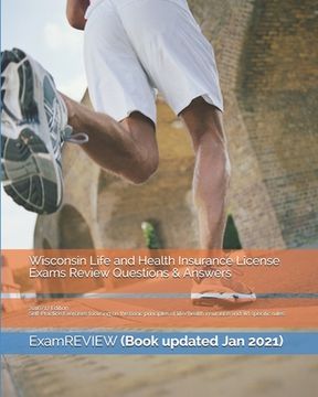 portada Wisconsin Life and Health Insurance License Exams Review Questions & Answers 2016/17 Edition: Self-Practice Exercises focusing on the basic principles (en Inglés)