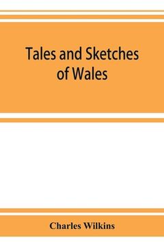 portada Tales and sketches of Wales (en Inglés)