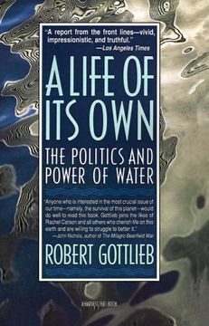 portada A Life of its Own: The Politics and Power of Water (in English)