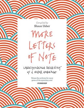 portada More Letters of Note: Correspondence Deserving of a Wider Audience