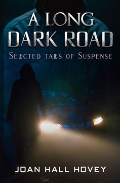 portada A Long Dark Road: Selected Tales of Suspense (en Inglés)