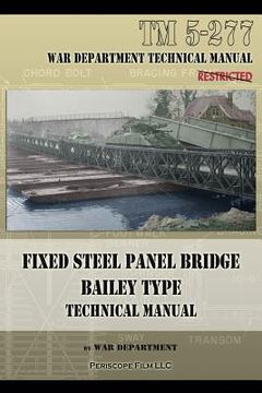 portada Fixed Steel Panel Bridge Bailey Type: TM 5-277 