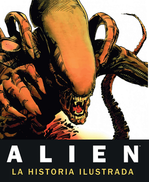 portada Alien la Historia Ilustrada - Archie Goodwin