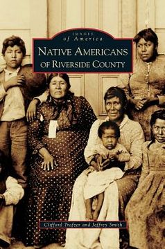 portada Native Americans of Riverside County (en Inglés)