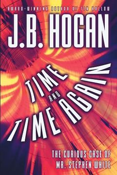 portada Time and Time Again: The Curious Case of Mr. Stephen White (en Inglés)