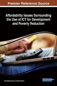 portada Affordability Issues Surrounding the Use of ICT for Development and Poverty Reduction (Advances in Wireless Technologies and Telecommunication)