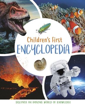portada Children's First Encyclopedia: Discover an Amazing World of Knowledge (Arcturus First Encyclopedias) (en Inglés)