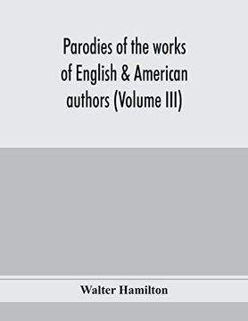 portada Parodies of the Works of English & American Authors (Volume Iii) (in English)
