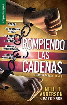 portada Rompiendo las Cadenas: Edicion Para Jovenes (in Spanish)