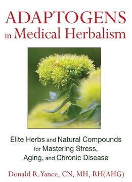 portada Adaptogens in Medical Herbalism: Elite Herbs and Natural Compounds for Mastering Stress, Aging, and Chronic Disease (en Inglés)