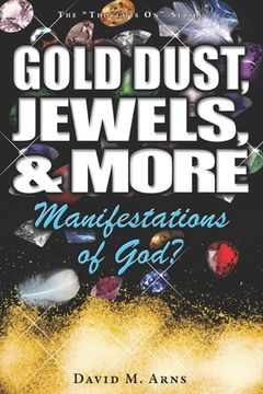 portada Gold Dust, Jewels, and More: Manifestations of God? (en Inglés)