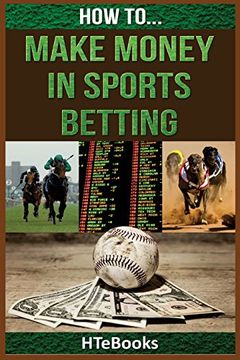 portada How to Make Money in Sports Betting: Quick Start Guide ("How to" Books) (en Inglés)