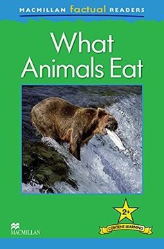 portada Macmillan Factual Readers Level 2+: What Animals eat 
