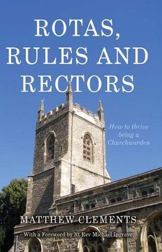 portada Rotas, Rules and Rectors: How to Thrive Being a Churchwarden (en Inglés)