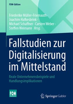 portada Fallstudien Zur Digitalisierung Im Mittelstand: Reale Unternehmensbeispiele Und Handlungsimplikationen (in German)