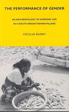 portada The Performance of Gender: An Anthropology of Everyday Life in a South Indian Fishing Village (Lse Monographs on Social Anthropology) (in English)