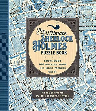 portada The Ultimate Sherlock Holmes Puzzle Book: Solve Over 140 Puzzles From his Most Famous Cases (9) (Puzzlecraft) (in English)