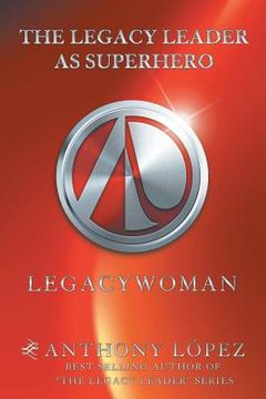 portada The Legacy Leader as Superhero: Legacywoman (en Inglés)