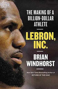 portada Lebron, Inc.: The Making of a Billion-Dollar Athlete (en Inglés)