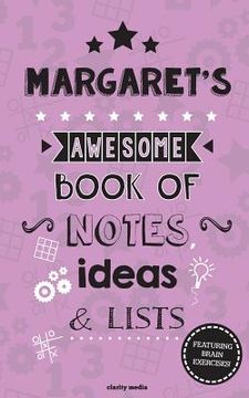 portada Margaret's Awesome Book Of Notes, Lists & Ideas: Featuring brain exercises! (en Inglés)